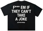 Bottega Desires Fuck Em Tee Black