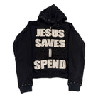Jesus Saves I Spend Hoodie Black